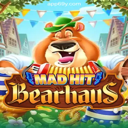 MadHitBearhaus: Dive into the Thrilling World of Slots at 69Y.COM