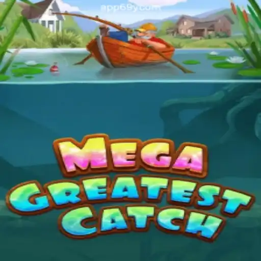 MegaGreatestCatch Spins a New Era of Entertainment on 69Y.COM Platform-Oficial Slots Brasil #1