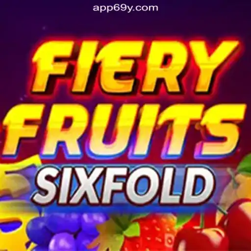 Exploring the Thrills of FieryFruitsSixFold on the 69Y.COM Platform
