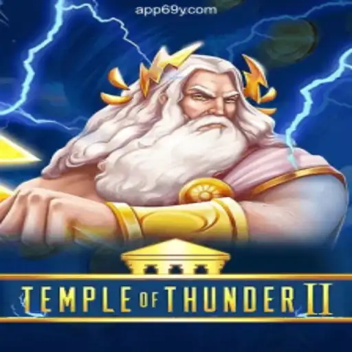 Temple of Thunder II: An In-Depth Exploration into the Official Slots Game on 69Y.COM Platform