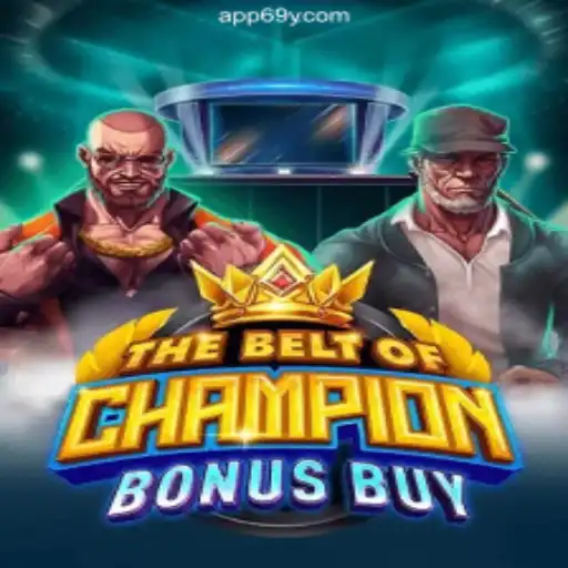 Discover TheBeltOfChampionBonusBuy: Leading the Slot Revolution on the 69Y.COM Platform
