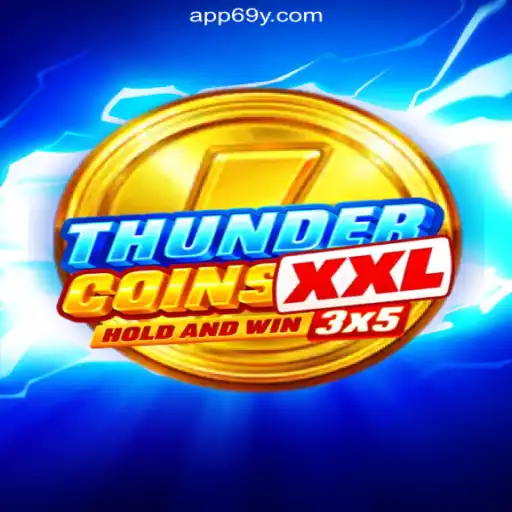 ThunderCoinsXxl: Exploring the Innovative Gaming Experience on 69Y.COM Platform